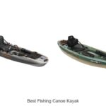 Discover the Best Fishing Canoe Kayak for You!