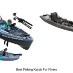 Discover the Best Fishing Kayak for Rivers Now!