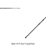 Top 15 Best 10 Ft Surf Travel Rod You Can’t Miss!