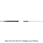 Top 15 Best 38 Inch Rod for Walleye Ice Fishing Revealed!