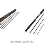 Top 15 Best 7 Piece Travel Fly Rod That Will Amaze You!