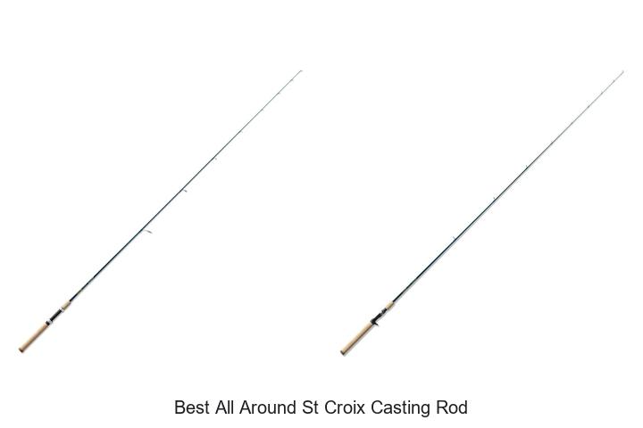 Top 15 Best All Around St Croix Casting Rod You Need Now