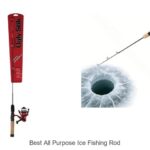 Top 15 Best All Purpose Ice Fishing Rod You Need Now