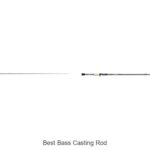 Top 15 Best Bass Casting Rods That Will Boost Your Catch!