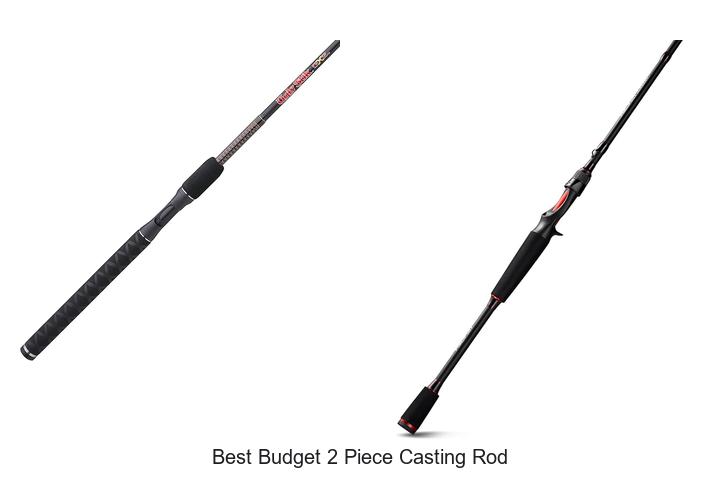 Top 15 Best Budget 2 Piece Casting Rods You Can’t Miss!