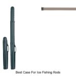 Top 15 Best Case for Ice Fishing Rods You Can’t Miss!