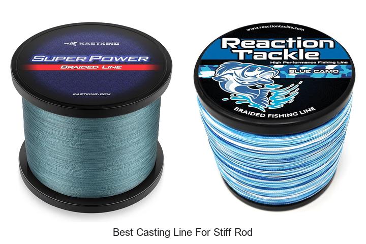 Top 15 Best Casting Line For Stiff Rod That Cast Farther