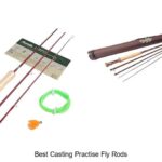 Top 15 Best Casting Practise Fly Rods You Can’t Miss