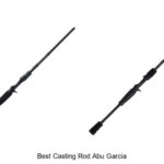Top 15 Best Casting Rod Abu Garcia You Can’t Miss Today