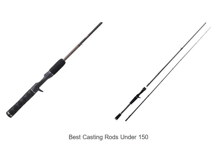 Top 15 Best Casting Rods Under 150 You Can’t Miss!