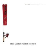 Top 15 Best Custom Panfish Ice Rod That Will Boost Your Catch