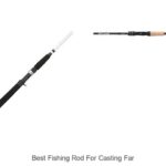 Top 15 Best Fishing Rod For Casting Far You Must Try Now