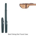 Top 15 Best Fishing Rod Travel Case You Can’t Miss!