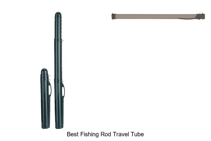Top 15 Best Fishing Rod Travel Tube You Can’t Miss!