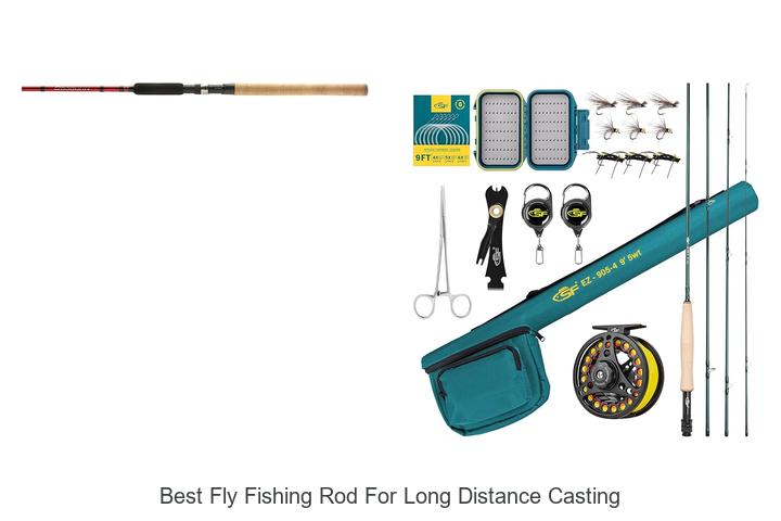 Top 15 Best Fly Fishing Rod For Long Distance Casting Revealed!