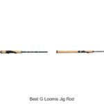 Top 15 Best G Loomis Jig Rod Picks You Can’t Miss