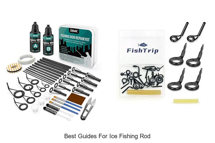 Top 15 Best Guides for Ice Fishing Rod You Can’t Miss!