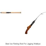 Top 15 Best Ice Fishing Rod for Jigging Walleye Revealed!