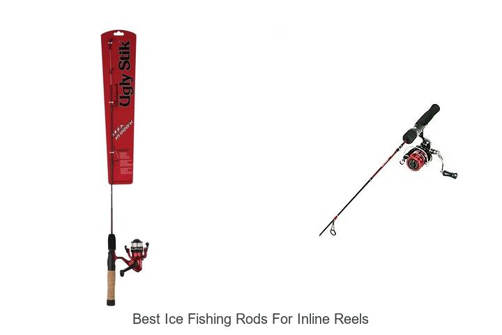 Top 15 Best Ice Fishing Rods for Inline Reels You Need Now