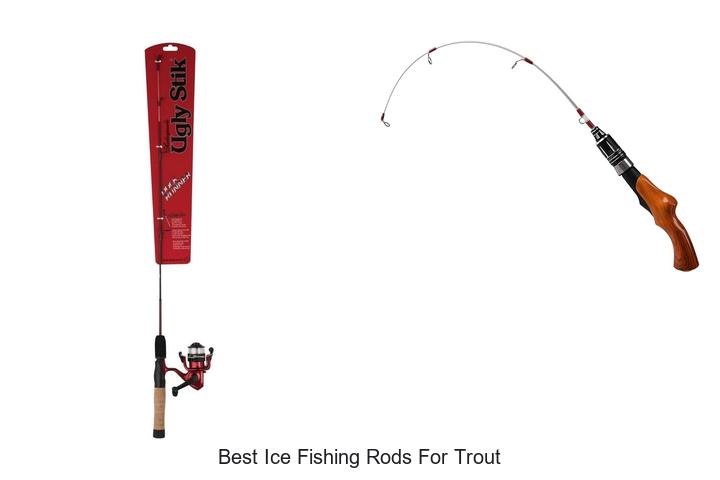 Top 15 Best Ice Fishing Rods for Trout You Need Now