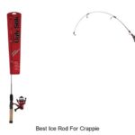 Top 15 Best Ice Rod for Crappie You Can’t Miss Today