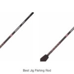 Top 15 Best Jig Fishing Rod That Will Boost Your Catch!