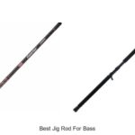 Top 15 Best Jig Rod For Bass That Will Boost Your Catch!