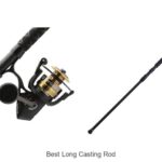 Top 15 Best Long Casting Rods That Will Boost Your Catch!