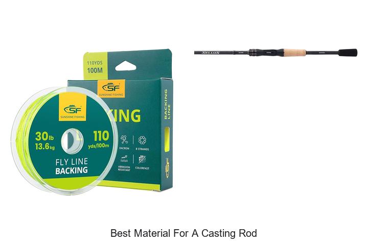 Top 15 Best Material for a Casting Rod You Must Try Now