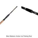 Top 15 Best Medium Action Ice Fishing Rods You Need Now