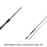 Top 15 Best Medium Heavy Casting Rod Under 150 – Unbeatable Picks!