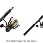 Top 15 Best Ocean Casting Rod Reel Combo You Need Now