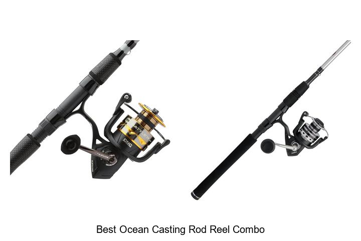 Top 15 Best Ocean Casting Rod Reel Combo You Need Now