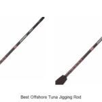 Top 15 Best Offshore Tuna Jigging Rod You Can’t Miss!