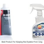 Top 15 Best Product For Keeping Rod Eyelets From Icing Now!
