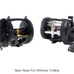 Top 15 Best Reels for Offshore Trolling That Catch Big Fish!