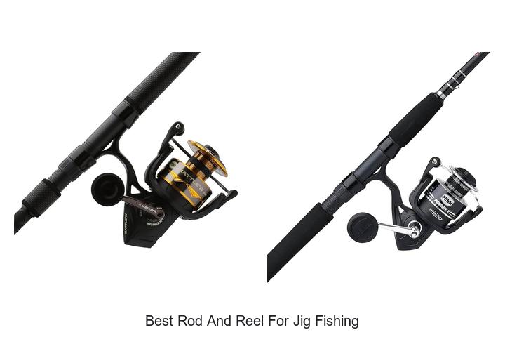 Top 15 Best Rod and Reel for Jig Fishing You Need Now