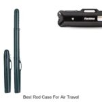 Top 15 Best Rod Case For Air Travel You Can’t Miss