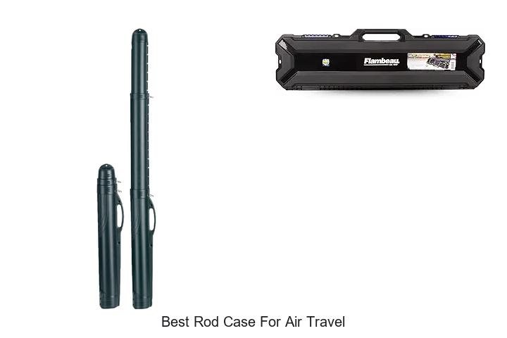 Top 15 Best Rod Case For Air Travel You Can’t Miss