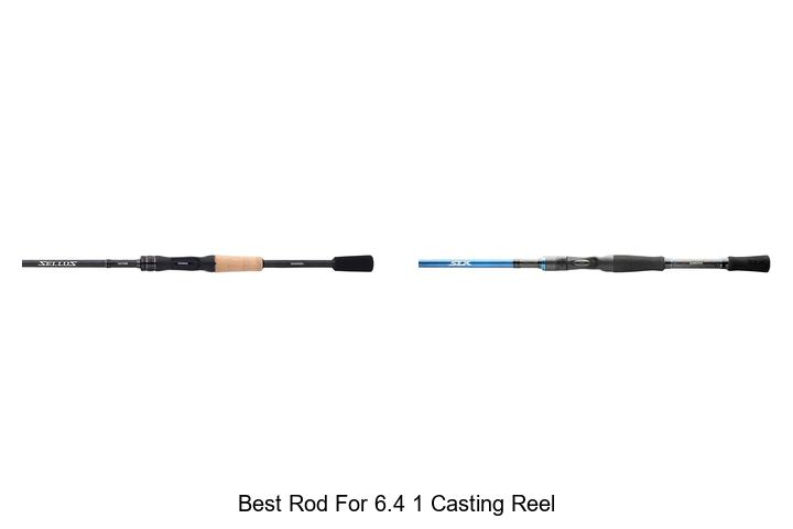 Top 15 Best Rod For 6.4 1 Casting Reel You Must Try Now!