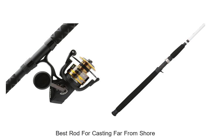 Top 15 Best Rod For Casting Far From Shore – Cast Like Pro!