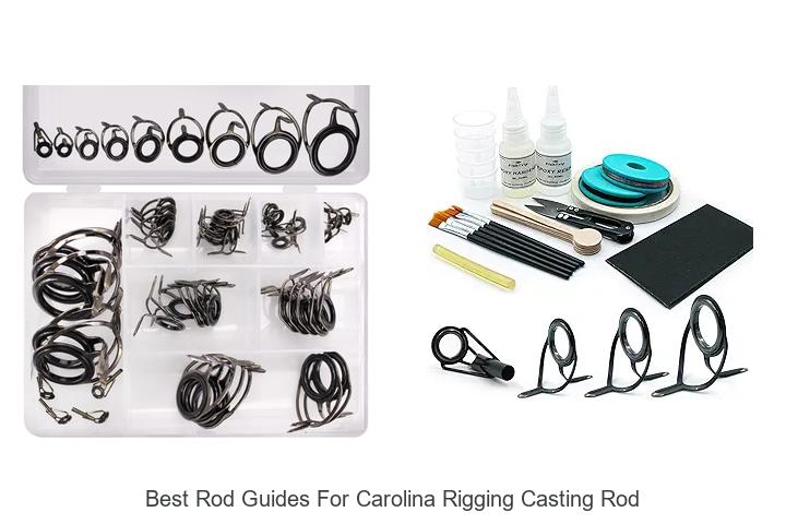 Top 15 Best Rod Guides for Carolina Rigging Casting Rod Revealed