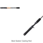 Top 15 Best Seeker Casting Rod That Will Blow Your Mind!