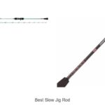 Top 15 Best Slow Jig Rod That Will Boost Your Catch
