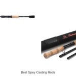 Top 15 Best Spey Casting Rods That Will Blow Your Mind
