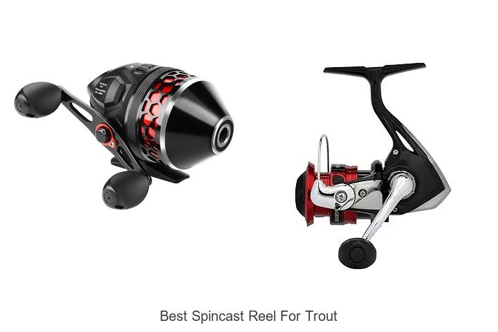 Top 15 Best Spincast Reel For Trout: Catch More Fish Now!