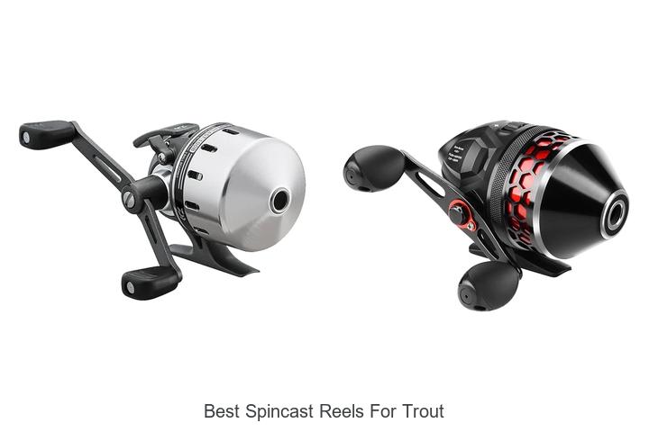 Top 15 Best Spincast Reels For Trout That Will Shock You