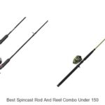 Top 15 Best Spincast Rod and Reel Combo Under 150 Revealed!