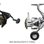 Top 15 Best Spinning Reel For Trolling You Can’t Miss