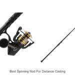 Top 15 Best Spinning Rod For Distance Casting Revealed!